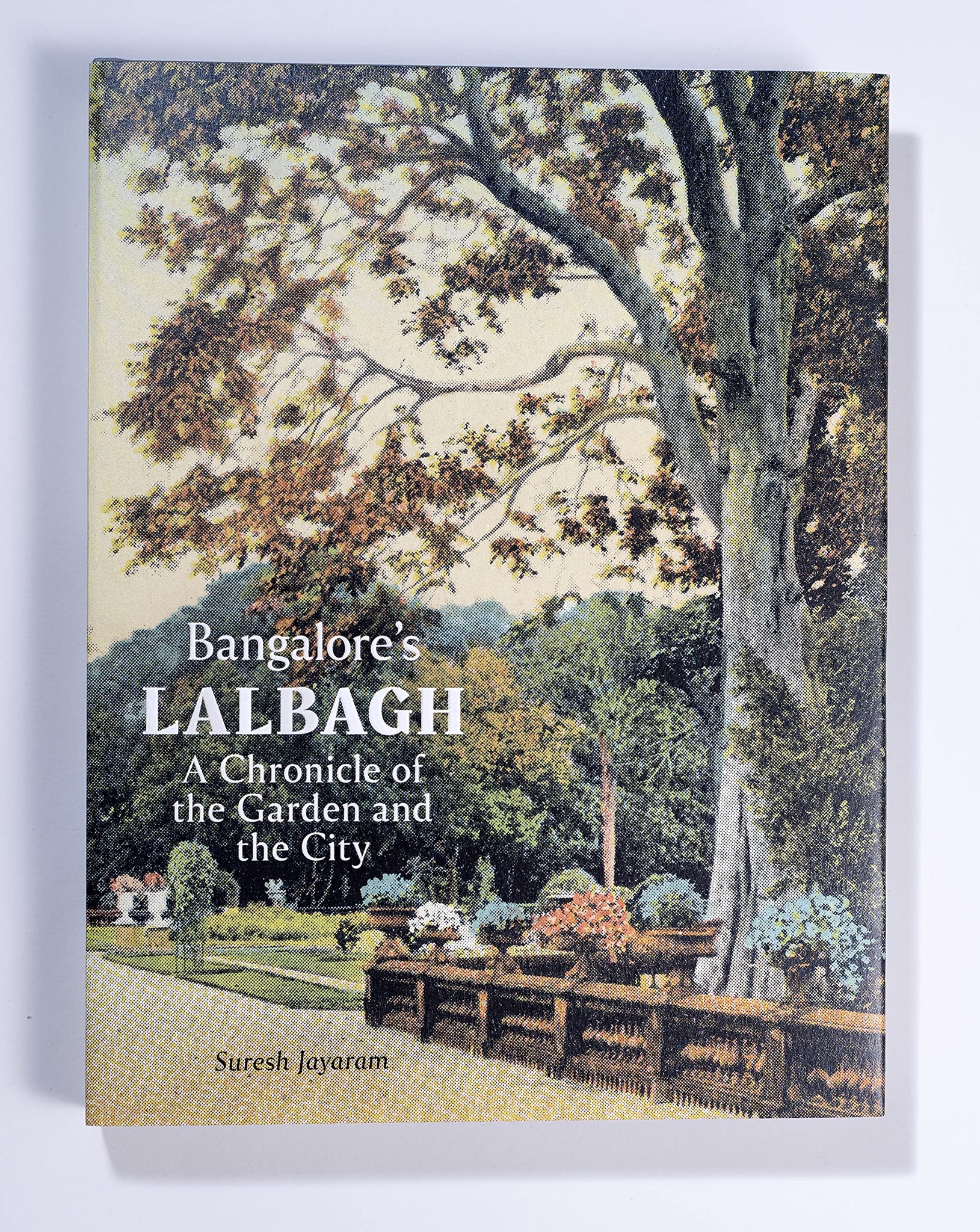 Bangalore’s Lalbagh: A Chronicle of the Garden and the City (Paperback)
