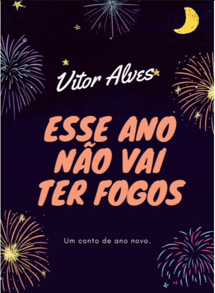 Esse ano não vai ter fogos (Kindle Edition)