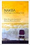 Nakba: The Struggle to Decolonise Israel Nakba: The Struggle to Decolonise Israel