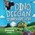 Dino Deegan and the Unpleas...