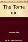The Tome Tunnel