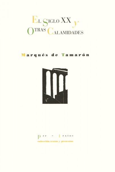El siglo XX y otras calamidades