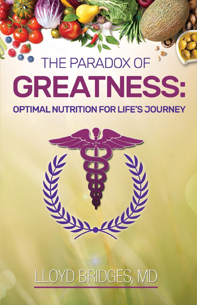 The Paradox of Greatness: Optimal Nutrition for Life's Journey (2) (Optimal Health And Wellness)