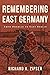 Remembering East Germany by Richard A. Zipser