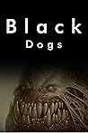 Black Dogs