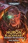 Huron Blackheart:...
