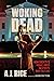 The Woking Dead by A.J. Rice