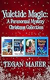 Yuletide Magic by Tegan Maher