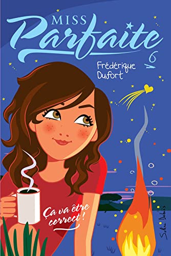 Ça va être correct! (Miss Parfaite, #6)