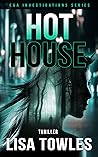 Hot House by Lisa Towles