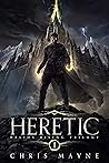 HERETIC by Chris Mayne
