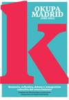 Okupa Madrid 1985-2011. Memoria, reflexión, debate y autogestión colectiva del conocimiento