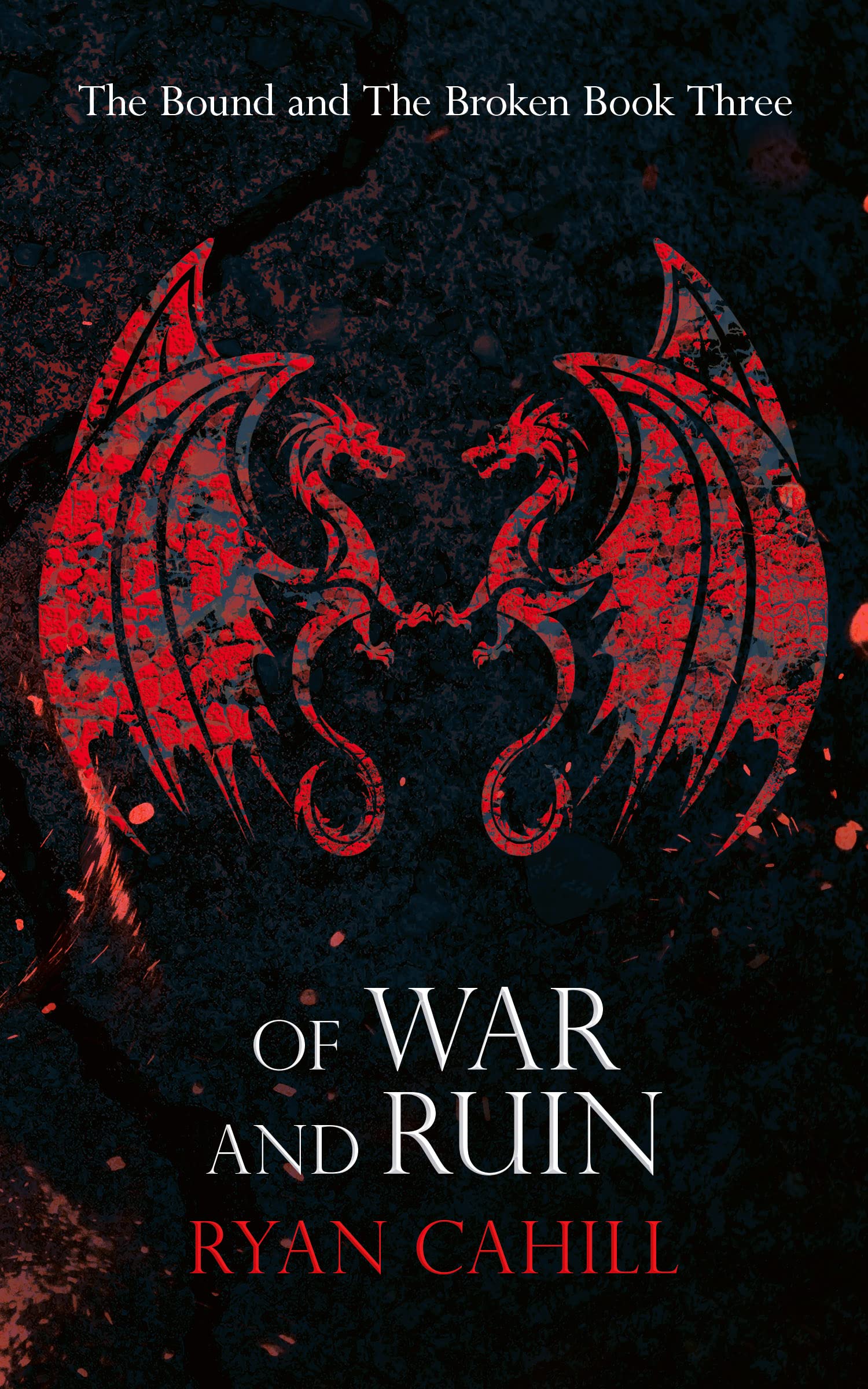 Of War and Ruin (The Bound and the Broken, #3)