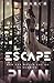 Escape Plan - How far would...