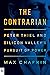 The Contrarian: peter Thiel and Silicon Valley's Pursuit of Power
