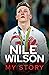 Nile Wilson: My Story
