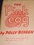 The Pink Egg