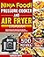 Ninja Foodi Pressure Cooker and Air Fryer Cookbook by Kathleen Butts