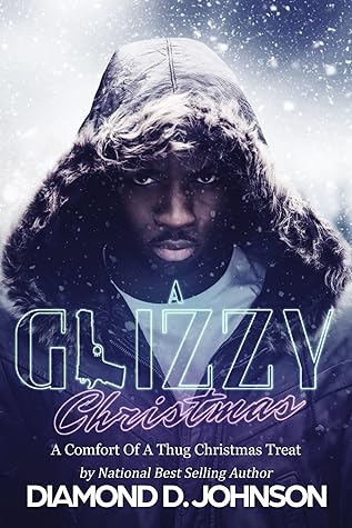 A Glizzy Christmas: A Comfort Of A Thug Christmas Treat