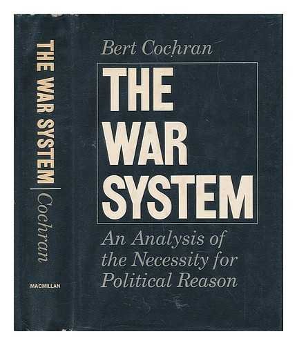 The War System: An Analysis of the Necessity for Political Reason