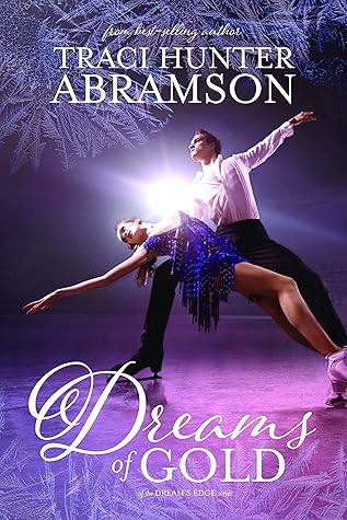 Dreams of Gold (Dream’s Edge, #2)
