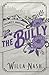 The Bully by Willa Nash