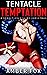 Tentacle Temptation - A Sed...