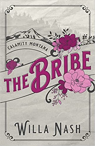 Read The Bribe (Calamity Montana, #1)
