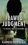 Flawed Judgment: Female Detective Mystery (A Shana Doyle Mystery Book 1)