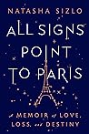 All Signs Point To Paris by Natasha Sizlo