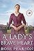 A Lady's Brave Heart by Rose Pearson
