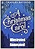 A Christmas Carol by Charles Dickens