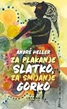 Za plakanje slatko, za smijanje gorko: pripovijetke iz brojnih godina