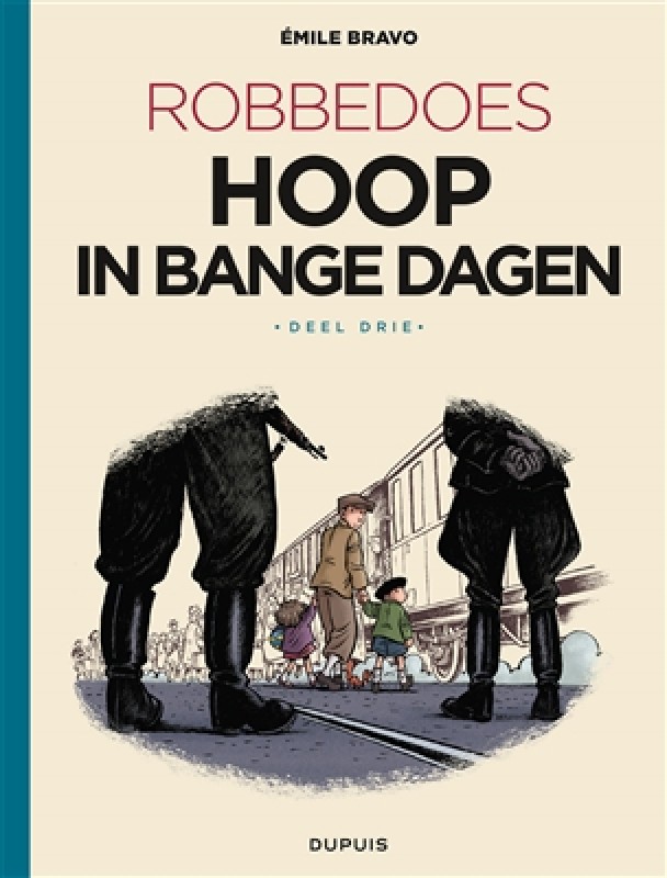 Hoop in bange dagen 3 - Het begin van het einde (Robbedoes door..., #20 Hoop in bange dagen, #3)