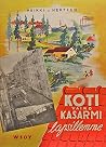 Koti vaiko kasarmi lapsillemme Koti vaiko kasarmi lapsillemme
