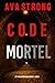 Code Mortel (Un thriller FBI Remi Laurent – Livre 1) (French Edition)