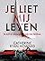 Je liet mij leven by Catherine Ryan Howard