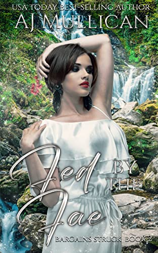 Fed by the Fae (Bargains Struck, #2)
