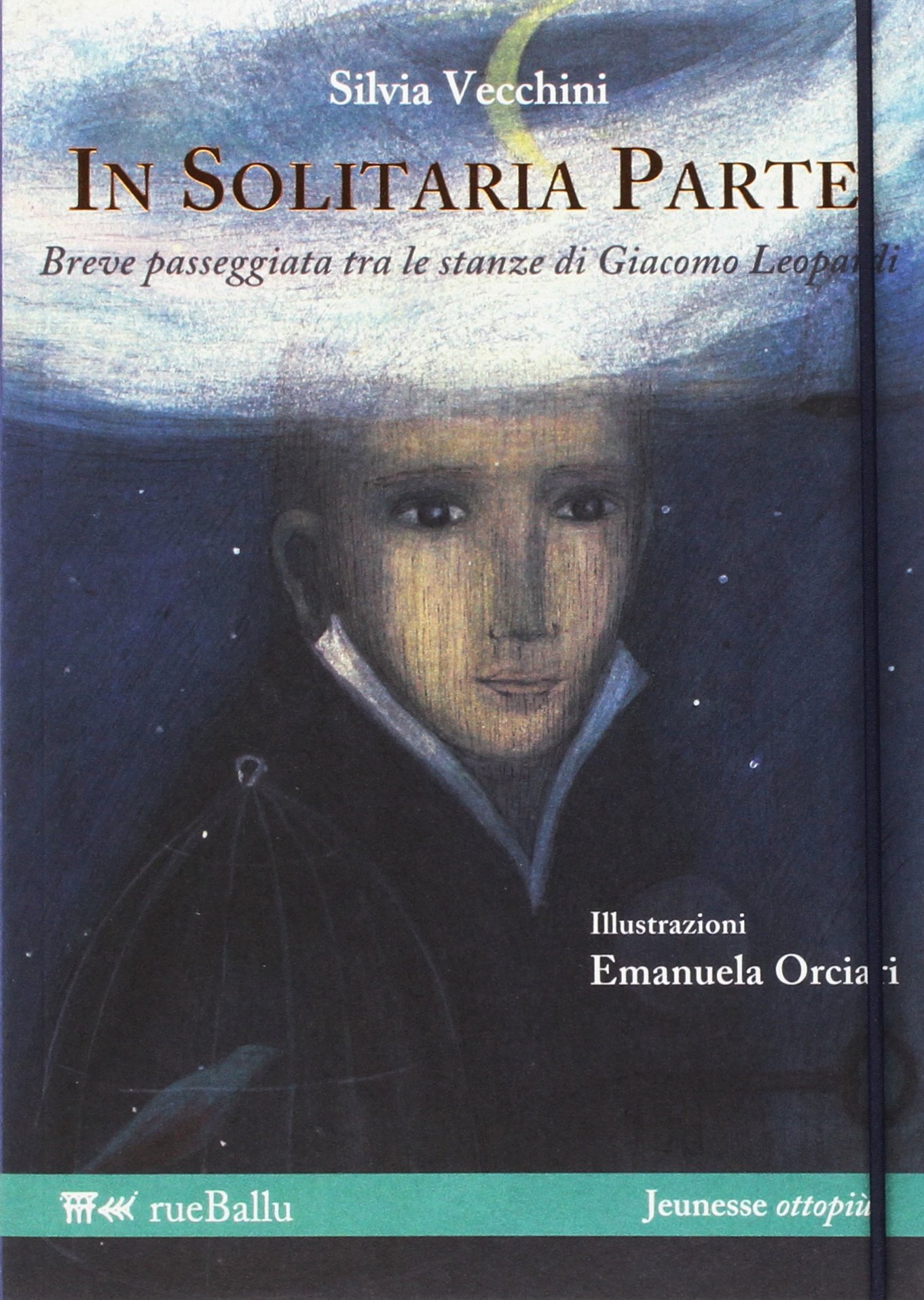 In solitaria parte: Breve passeggiata tra le stanze di Giacomo Leopardi (Hardcover)