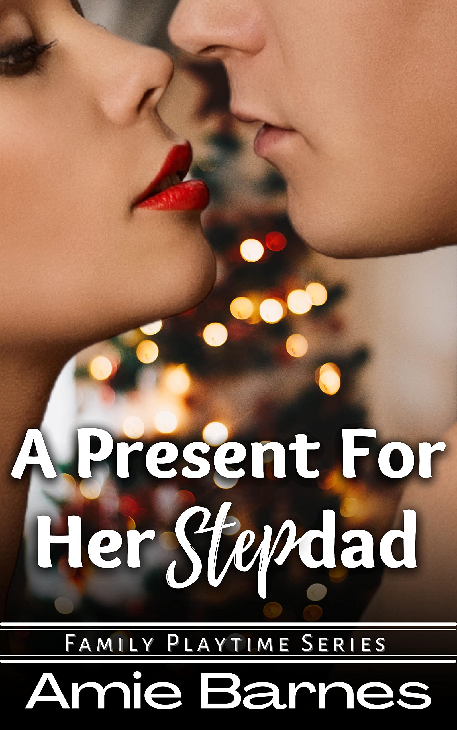 A Present For Her Stepdad (Family Playtime #25)