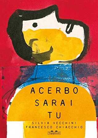 Acerbo sarai tu (Hardcover)
