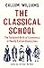 The Classical School: The Turbulent Birth of Economics in Twenty Extraordinary Lives