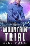Mountain Trial by J.R. Pace Mountain Trial by J.R. Pace