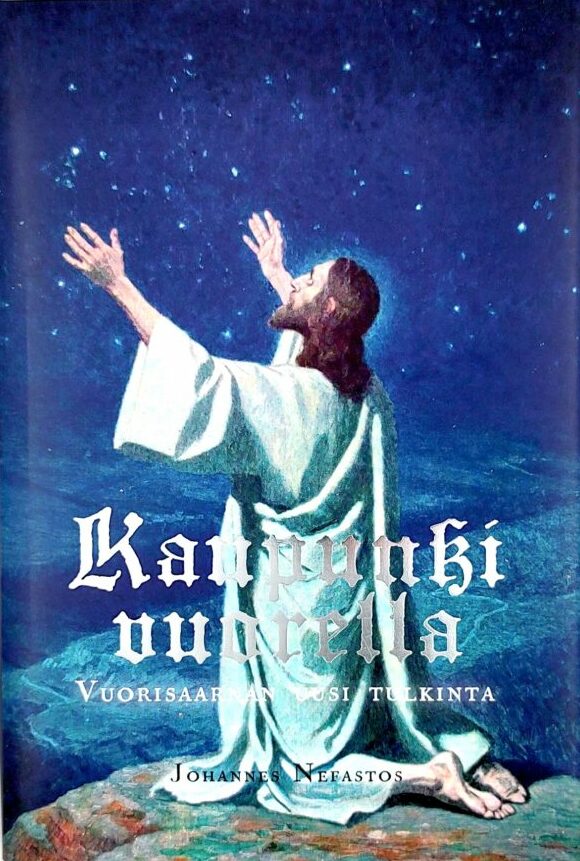 Kaupunki vuorella – Vuorisaarnan uusi tulkinta
