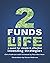2 Funds for Life: A quest for simple & effective investing strategies