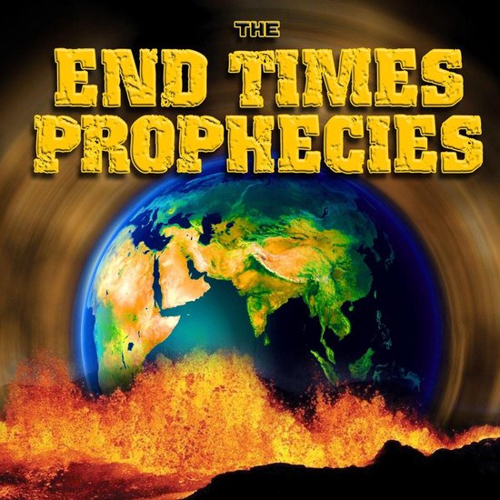 The end times prophecies