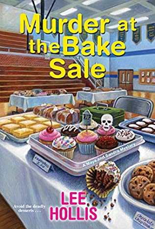 Murder At The Bake Sale (Maya and Sandra Mystery, #2)