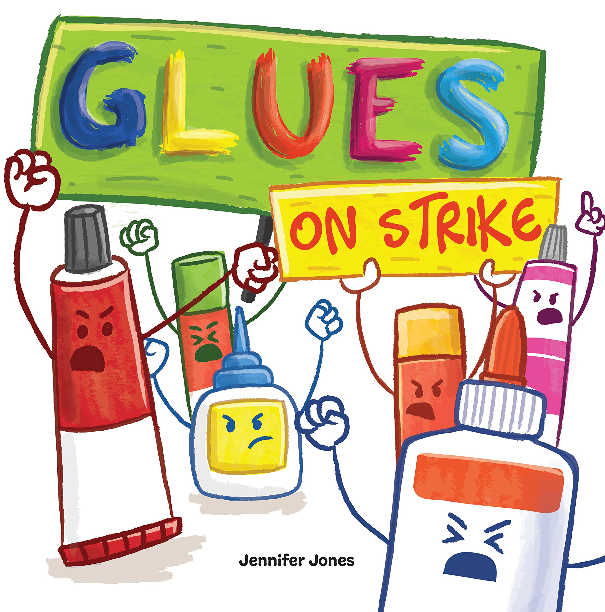 Glues On Strike: A Funny, Rhyming, Read Aloud Kid's Book For Preschool, Kindergarten, 1st grade, 2nd grade, 3rd grade, or Early Readers (Kindle Edition)