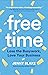Free Time: Lose the Busywork, Love Your Business