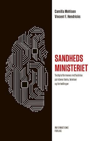 Sandhedsministeriet - Techplatformenes indflydelse på tidens fakta, følelser og fortællinger